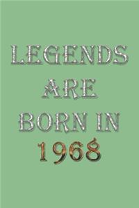 Legends Are Born In 1968 Notebook