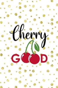 Cherry Good