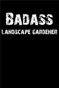 Badass Landscape Gardener