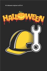 Mr halloween engineer will fix it