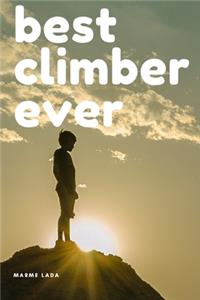 Best Climber Ever