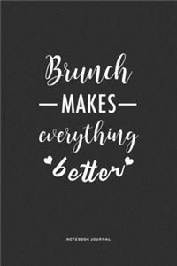 Brunch Makes Everything Better