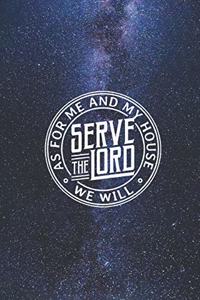As for me and my house we will serve the Lord - Christian Journal