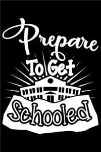 Prepare To Get Schooled