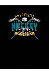 My Favorite Hockey Player Calls Me Mom