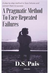 A Pragmatic Method to Face Repeated Failures