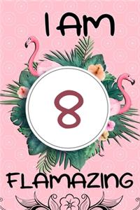 I Am 8 Flamazing