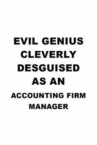 Evil Genius Cleverly Desguised As An Accounting Firm Manager