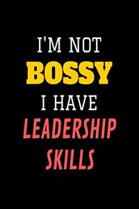 I'm Not Bossy, I Have Leadership Skills