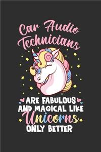 Car Audio Technicians Are Fabulous And Magical Like Unicorns Only Better