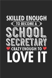 Skilled Enough To Be A School Secretary Crazy Enough To Love It