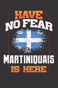 Have No Fear The Martiniquais Is Here
