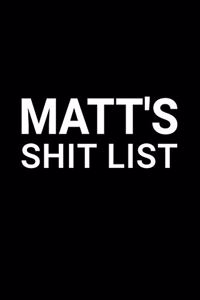 Matt's Shit List