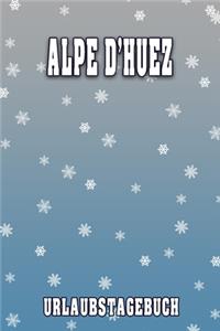 Alpe D'Huez Urlaubstagebuch