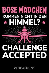 Böse Mädchen kommen nicht in den Himmel? Challenge accepted - Wochenkalender 2020