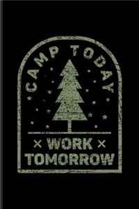Camp Today Work Tomorrow