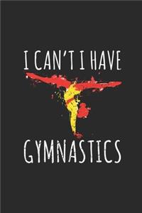 I Can't I Have Gymnastics