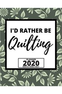 I'd Rather Be Quilting