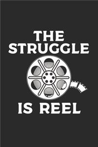 The Struggle Is Reel