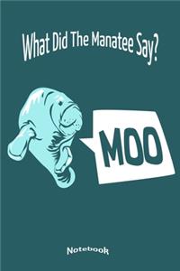 What Did The Manatee Say?