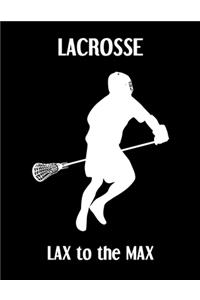 LACROSSE LAX to the MAX
