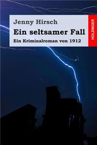 Ein seltsamer Fall