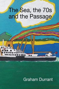 The Sea, the 70s and the Passage