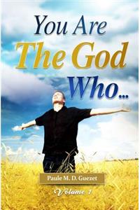 You Are the God Who ...