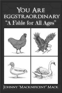 You Are Eggstraordinary