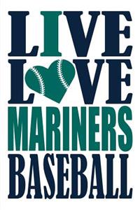 Live Love Mariners Baseball Journal