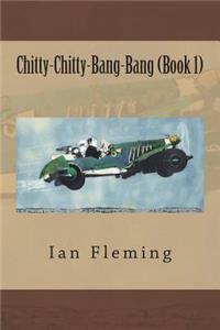 Chitty-Chitty-Bang-Bang (Book 1)