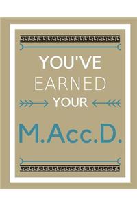 You've earned your M.Acc.D.