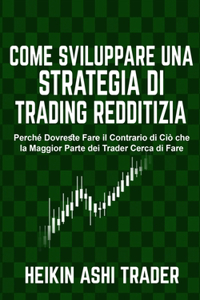Come sviluppare una Strategia di Trading Redditizia