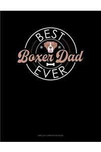 Best Boxer Dad Ever