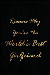 Reasons Why You're The World's Best Girlfriend