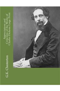 Appreciations and Criticisms of the Works of Charles Dickens