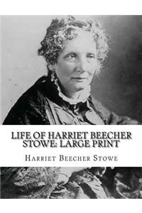 Life of Harriet Beecher Stowe