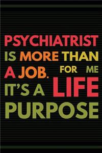 Psychiatrist is More Than a Job