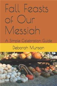 Fall Feasts of Our Messiah