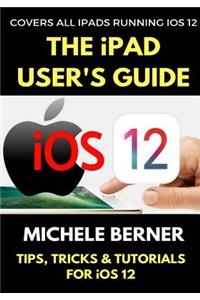 iPad User's Guide to iOS 12