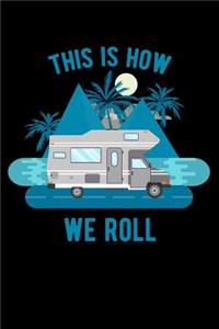 This Is How We Roll