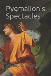 Pygmalion's Spectacles