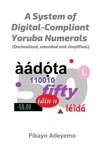 System of Digital-Compliant Yoruba Numerals