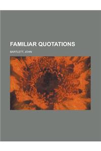 Familiar Quotations