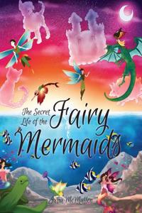 The Secret Life of the Fairy Mermaids