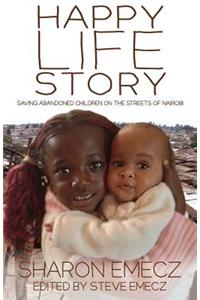 The Happy Life Story: Saving Abandoned Children on the Streets of Nairobi