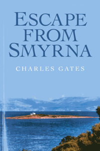 Escape from Smyrna: An Historical Mystery Novel