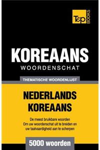 Thematische woordenschat Nederlands-Koreaans - 5000 woorden