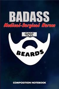 Badass Medical-Surgical Nurses Have Beards