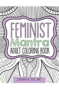 The Feminist Mantra Adult Coloring Book